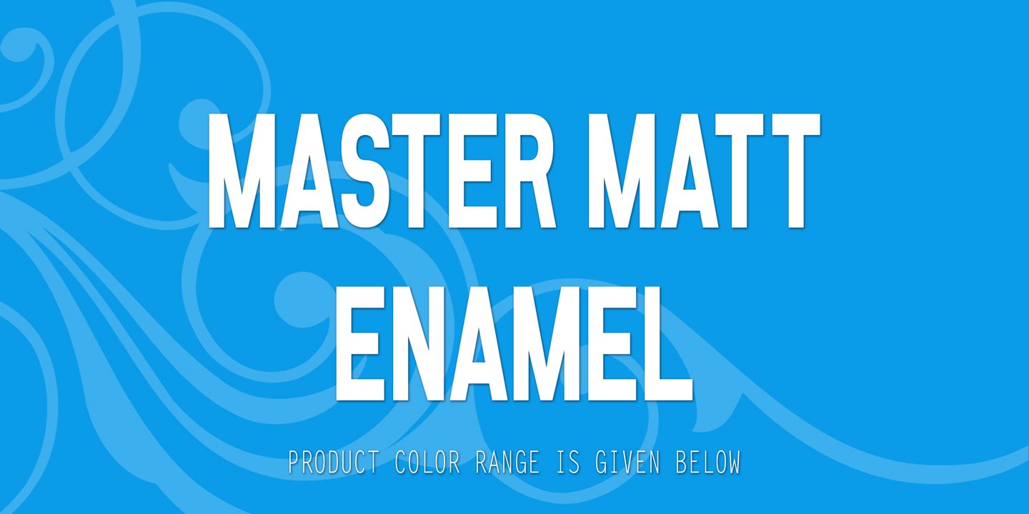 Master Matt Enamel Finish